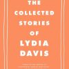 The Collected Stories of Lydia Davis