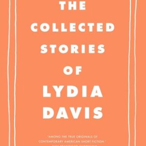 The Collected Stories of Lydia Davis