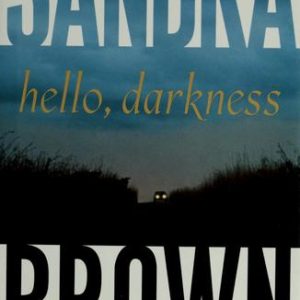 Hello, Darkness
