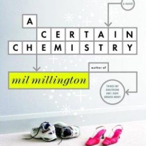 A Certain Chemistry.