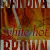 ^ (Q) White Hot