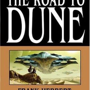 The Road to Dune