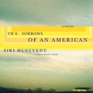 The Sorrows of an American