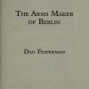 The Arms Maker of Berlin