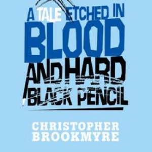 A Tale Etched in Blood and Hard Black Pencil
