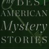 The Best American Mystery Stories 2017
