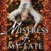 Mistress of My Fate