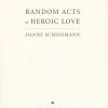 Random Acts of Heroic Love