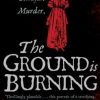 The Ground is Burning