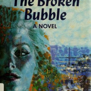 The Broken Bubble