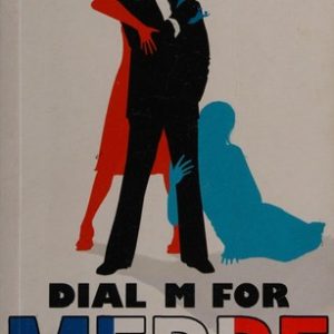Dial M for Merde