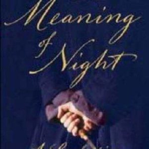 The Meaning of Night: A Confession
