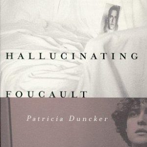 Hallucinating Foucault