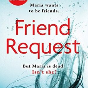 Friend Request: The most addictive psychological thriller you’ll read this year