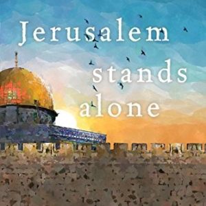 Jerusalem Stands Alone