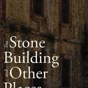 The Stone Building and Other Places