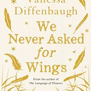 We Never Aasked for Wings