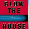 Blow the House Down