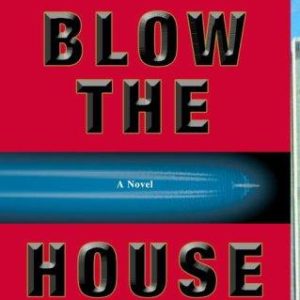 Blow the House Down