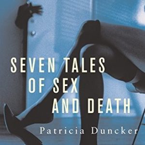Seven Tales of Sex and Death