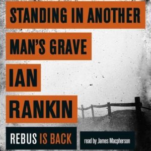 Standing in Another Man’s Grave
