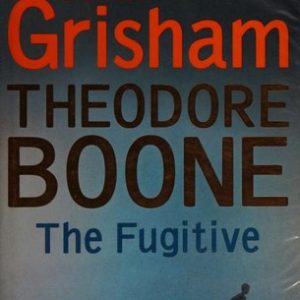 Theodore Boone: The Fugitive