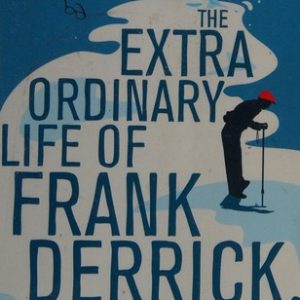 The Extra Ordinary Life of Frank Derrick, Age 81