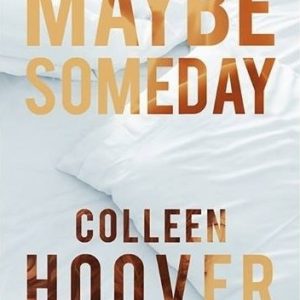 Maybe Someday
