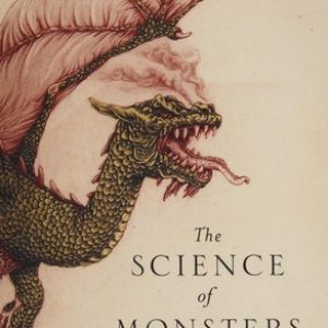 The Science of Monsters