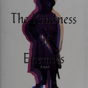 The Kindness of Enemies