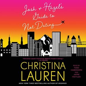 Josh and Hazel’s Guide to Not Dating