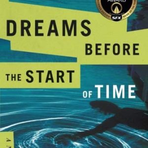 Dreams Before the Start of Time