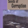 Seeds of Corruption (Emerging Voices)