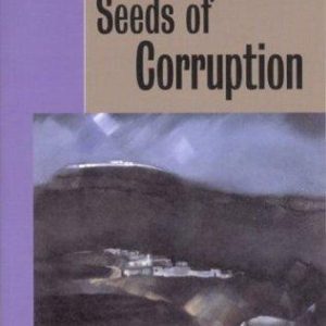 Seeds of Corruption (Emerging Voices)