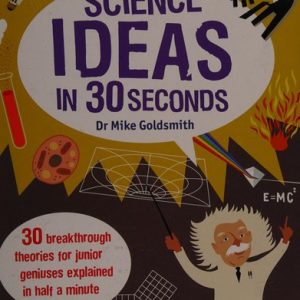 Science Ideas in 30 Seconds