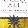 A Sultan in Palermo (Islam Quintet 4)