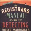 The Registrar’s Manual for Detecting Forced Marriages