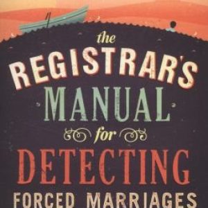 The Registrar’s Manual for Detecting Forced Marriages