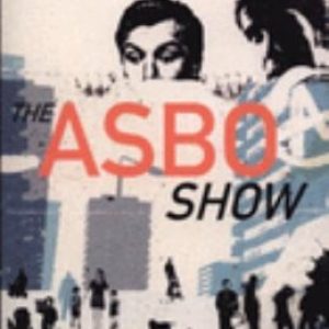 The ASBO Show
