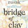 Bridge of Clay [SP]