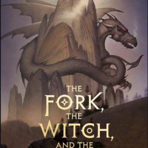 The Fork, the Witch, and the Worm