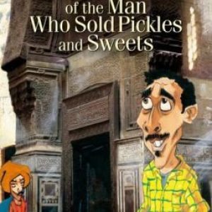 The Time-Travels of the Man Who Sold Pickles and Sweets